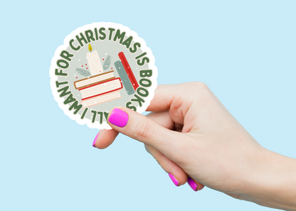 All I Want for Christmas is Books Sticker