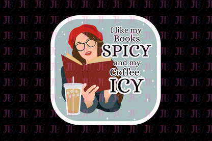 I Like My Books Spicy and My Coffee Icy Weatherproof Vinyl Sticker