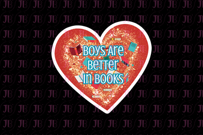 Boys Are Better in Books Weatherproof Vinyl Sticker
