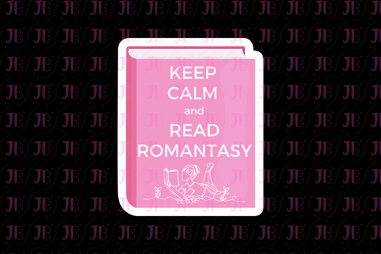Keep Calm and Read Romantasy (White Text) JibblyBitz